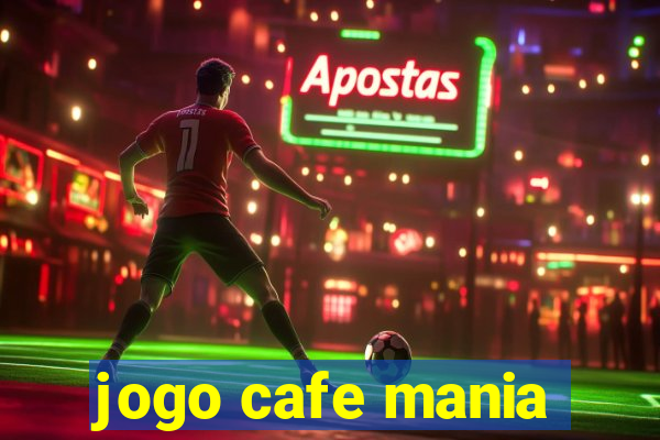 jogo cafe mania